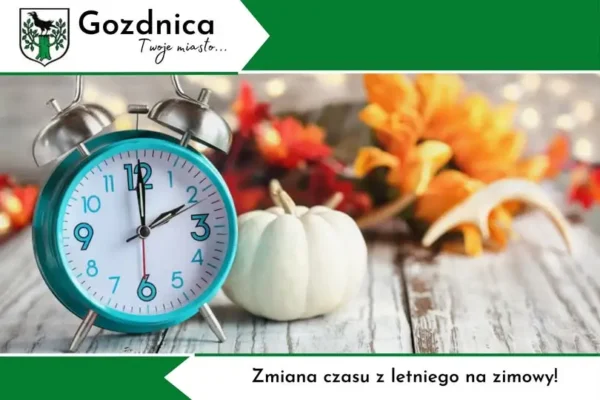 Zmiana czasu na zimowy w Gozdnicy – cofamy zegarki w nocy z 24 na 25 października