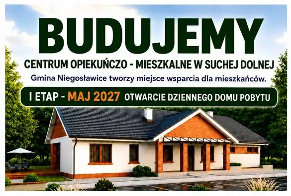 Gmina Niegosławice buduje Centrum Opiekuńczo-Mieszkalne w Suchej Dolnej